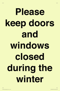 Please keep doors and windows closed during the winter